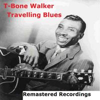 T-Bone Walker - Travelling Blues