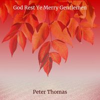 Peter Thomas - God Rest Ye Merry Gentlemen