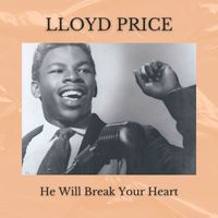 Lloyd Price - He Will Break Your Heart