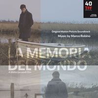 Marco Robino - La Memoria Del Mondo (Original Motion Picture Soundtrack)