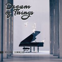 Victor Sommers - Dream of Things