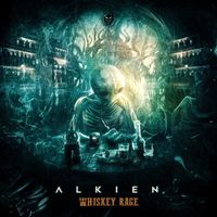 Alkien - Whiskey Rage (Explicit)