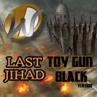 Dave Wade - Last Jhiad - Toy Gun Black