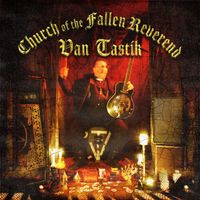 Van Tastik - Church of the Fallen Reverend