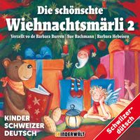 Kinder Schweizerdeutsch - Die schönschte Wiehnachtsmärli 2