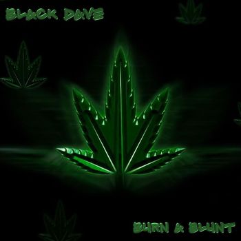 Black Dave - Burn a Blunt (Explicit)