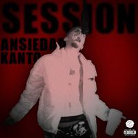 Kanto - ANSIEDAD SESSION (Explicit)