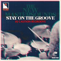 The New Mastersounds - Stay On The Groove (DJ Caution Regroove)