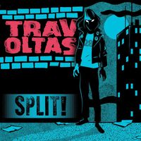 Travoltas - Split!
