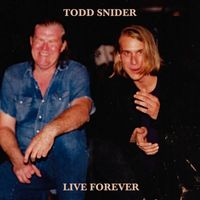 Todd Snider - Live Forever