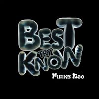 Funky Dee - Best Try Know
