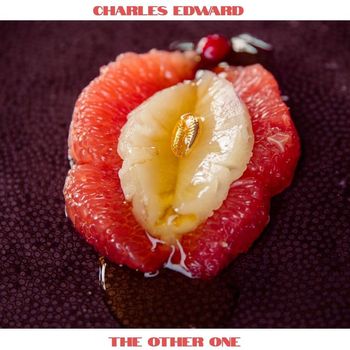 Charles Edward - The Other One (Explicit)