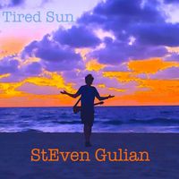 Steven Gulian - Tired Sun