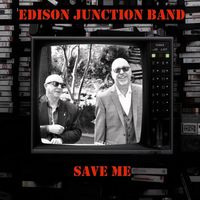 Edison Junction Band - Save Me (Radio Version)
