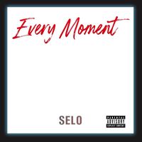 Selo - Every Moment (Explicit)