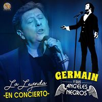 Germain y sus Angeles Negros - “La Leyenda” En Concierto