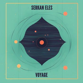 Serkan Eles - Voyage