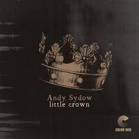 Andy Sydow - Little Crown
