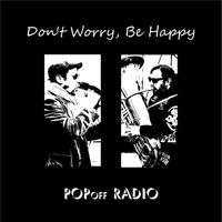 Popoff Radio - Don't Worry, Be Happy (Live)