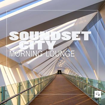 Soundset city - Morning Lounge