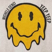 Michele Cenci - Yeep Yeep
