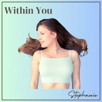 Stephanie - Within You