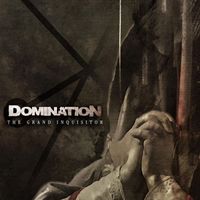Domination - The Grand Inquisitor