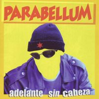 Parabellum - Adelante sin Cabeza
