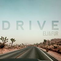 Eli & Fur - Drive
