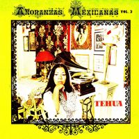 Tehua - Añoranzas mexicanas Vol. 3