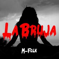 M-Folk - La Bruja