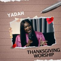 Yadah - Thanksgiving Worship