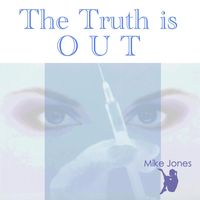 Mike Jones - The Truth is Out