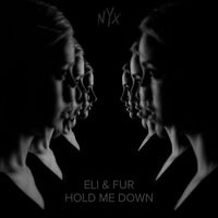 Eli & Fur - Hold Me Down