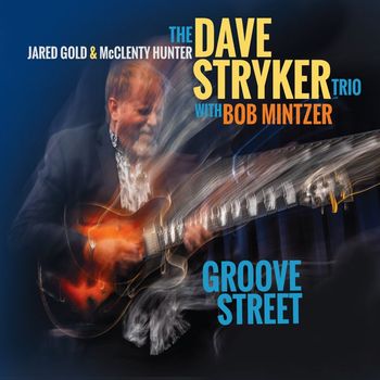 Dave Stryker - Cold Duck (feat. Jared Gold, McClenty Hunter Jr. & Bob Mintzer)
