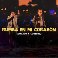 Servando & Florentino - Rumba En Mi Corazón (Live)