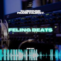 Clubzound & Frank Valency - Feling Beats (Dub Mix)