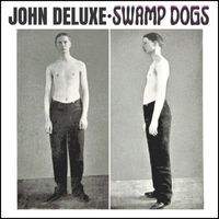John Deluxe - Swamp Dogs (Explicit)