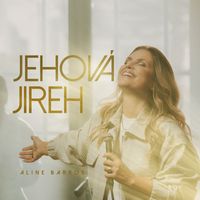 Aline Barros - Jehová Jireh