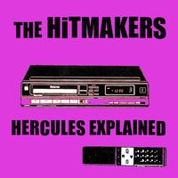 The Hitmakers - Hercules Explained