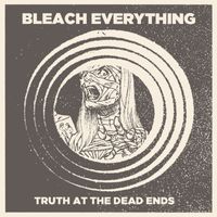 Bleach Everything - Truth at the Dead Ends
