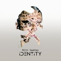 NITIN SAWHNEY - Identity (Explicit)