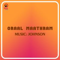 Johnson - Oraal Maathram (Original Motion Picture Soundtrack)