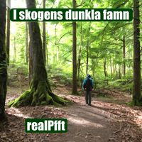realPfft - I skogens dunkla famn