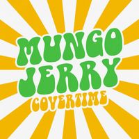 Mungo Jerry - Covertime
