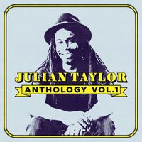 Julian Taylor - Anthology Vol. 1