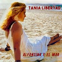 Tania Libertad - Alfonsina Y El Mar (Remasterizado 1983)
