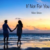Marc Simon - If Not for You