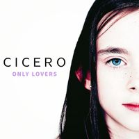 Cicero - Only Lovers