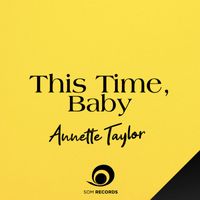 Annette Taylor - This Time Baby